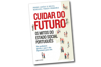 Cuidar do Futuro. Os mitos do Estado Social português
