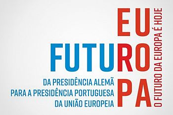 Conferência ‘O Futuro da Europa é Hoje’