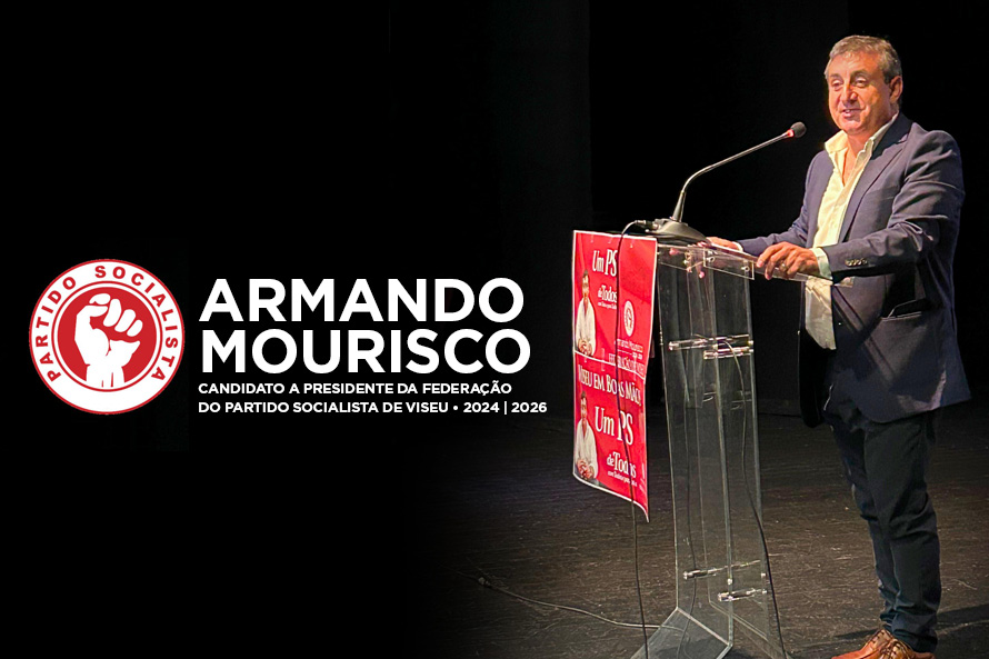 Armando Mourisco – “Um PS com Todos, de Todos e para Todos”