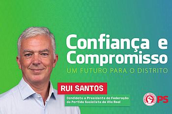 RUI SANTOS – “Confiança e Compromisso: um futuro para o Distrito” de Vila Real